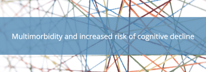 Managing Multimorbidity – Multimorbidity and increased risk of cognitive decline (Recorded webinar)