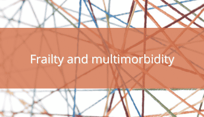 Managing Multimorbidity – Frailty and Multimorbidity (Recorded webinar)